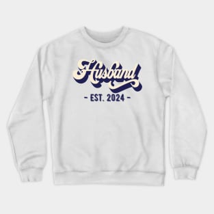 Husband Est 2024 Just Married Honeymoon Wedding Couple Crewneck Sweatshirt